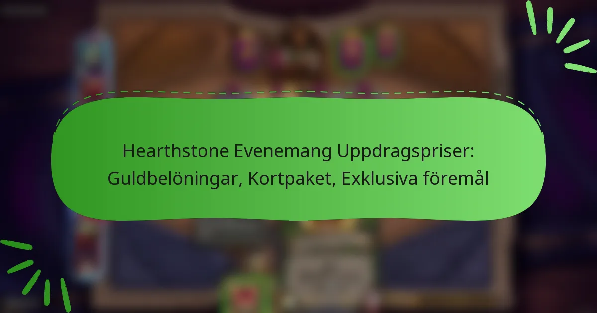 Hearthstone Evenemang Uppdragspriser: Guldbelöningar, Kortpaket, Exklusiva föremål