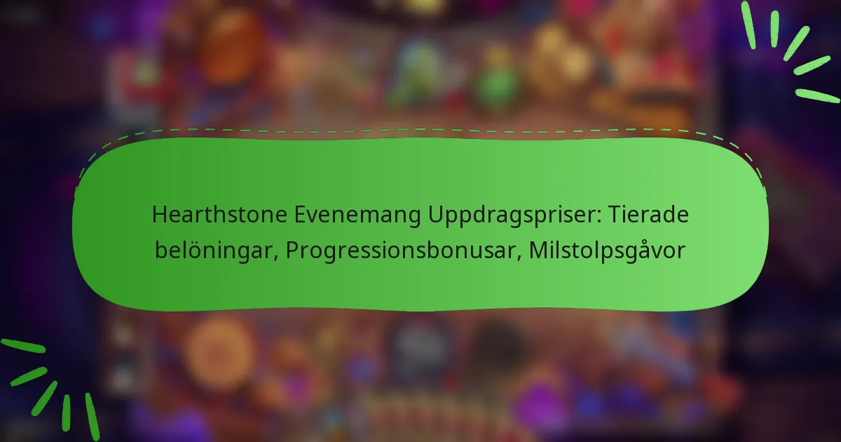 Hearthstone Evenemang Uppdragspriser: Tierade belöningar, Progressionsbonusar, Milstolpsgåvor