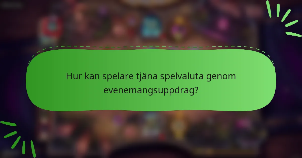 Hur kan spelare tjäna spelvaluta genom evenemangsuppdrag?