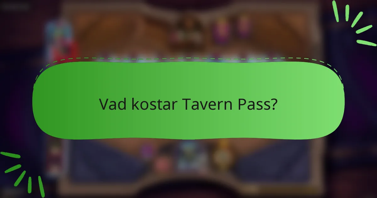 Vad kostar Tavern Pass?