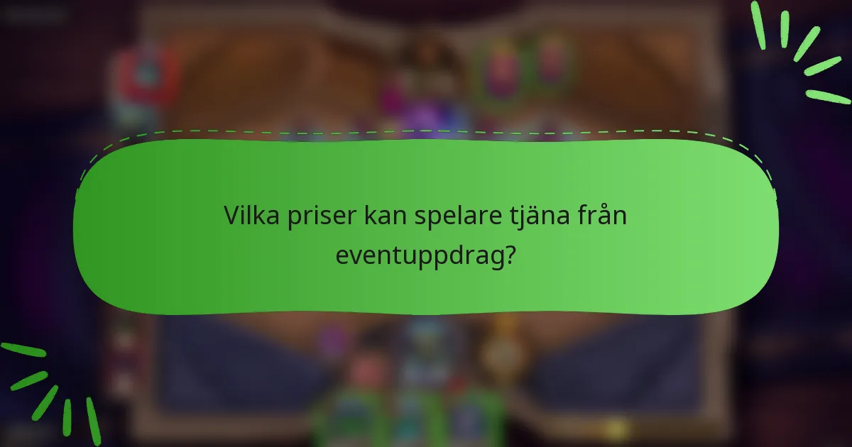 Vilka priser kan spelare tjäna från eventuppdrag?