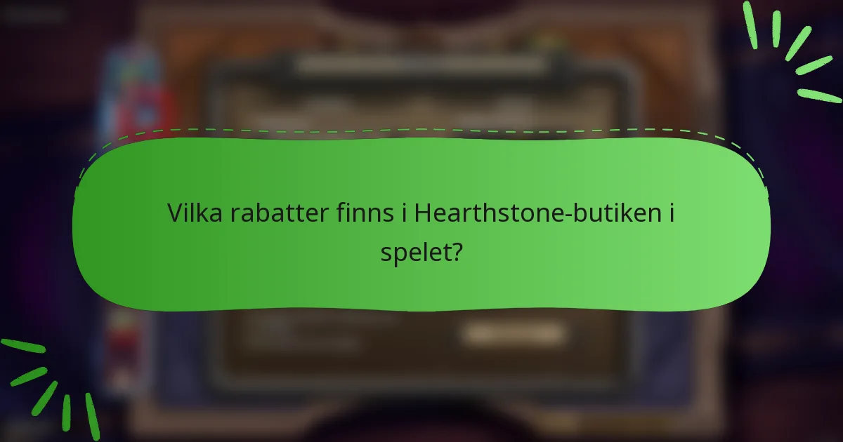 Vilka rabatter finns i Hearthstone-butiken i spelet?