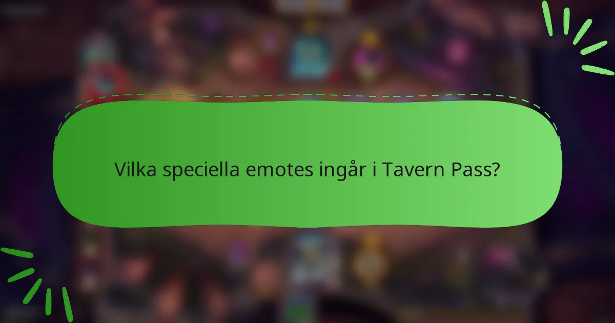Vilka speciella emotes ingår i Tavern Pass?