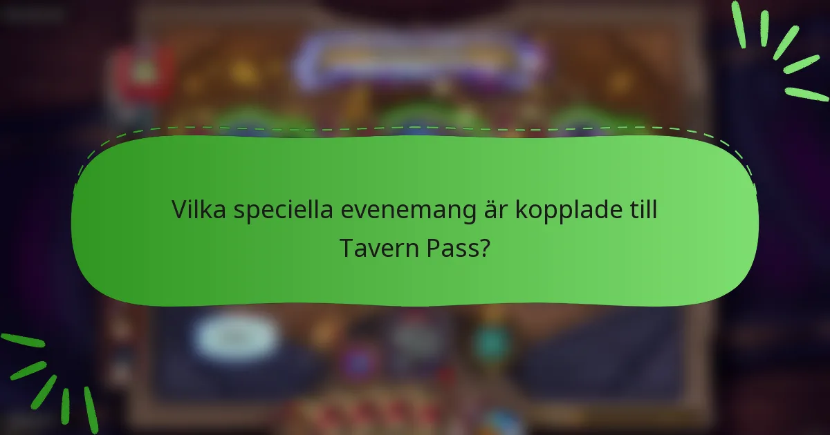 Vilka speciella evenemang är kopplade till Tavern Pass?
